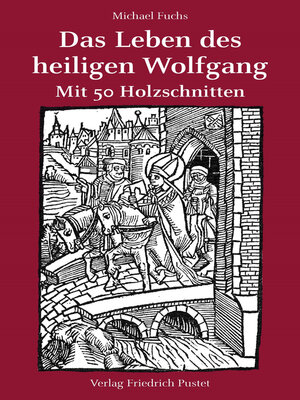 cover image of Das Leben des heiligen Wolfgang